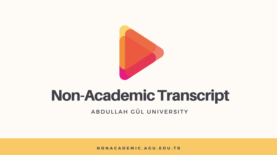 Abdullah Gül University, AGU, non academic transcript